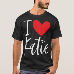 I Liebe Katie Name Personalisiert Girl BESTE FREUN T-Shirt