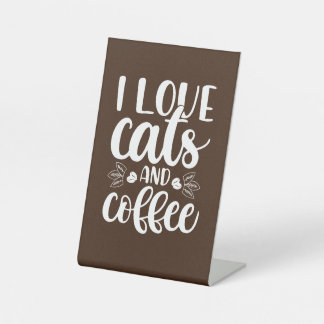 I Liebe Katzen und Kaffee Pedestal Zeichen Sockelschild