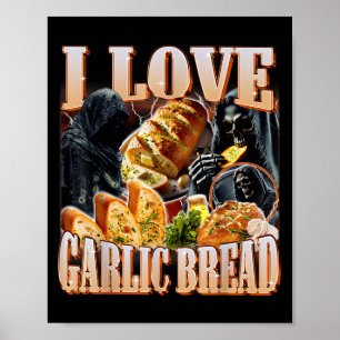 I Liebe Knoblauchbrot Skelett Funny Meme Weird Poster