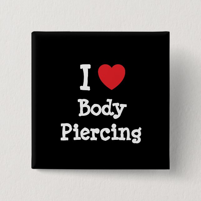 I Liebe Körper Piercing Herz Brauch personalisiert Button (Vorderseite)
