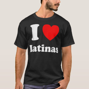 I Liebe Latinas Shirt I Heart Latinas