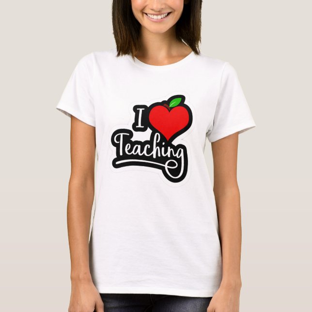 I Liebe Lehren T-Shirt (Vorderseite)