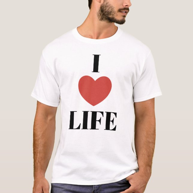 I LIEBE LIFE T - SHIRT (Vorderseite)