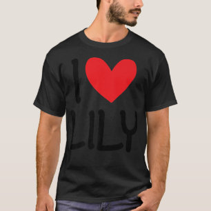 I Liebe Lily Name Personalisiert Girl Beste Freund T-Shirt