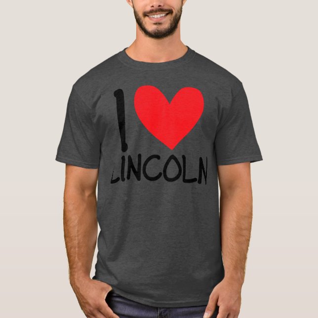 I Liebe Lincoln Name Personalisiert Men Typ BESTE  T-Shirt (Vorderseite)