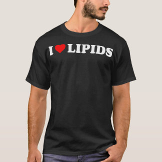 I Liebe Lipide T-Shirt