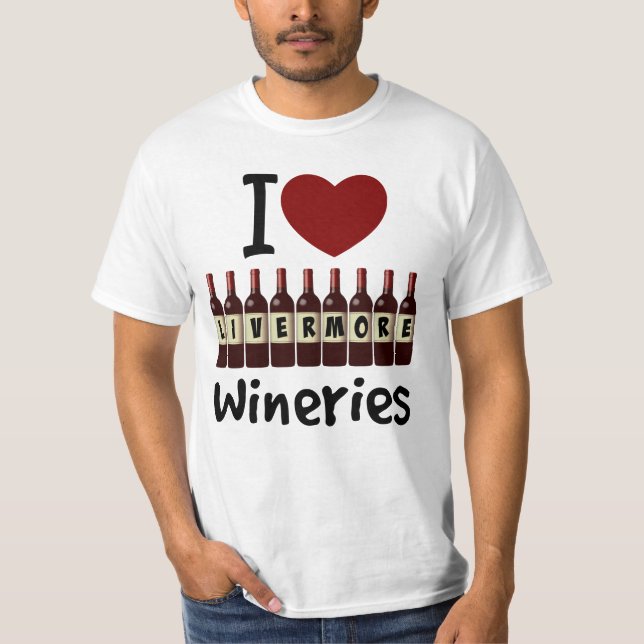 I Liebe Livermore Wineries Herz und Weinflaschen T-Shirt (Vorderseite)
