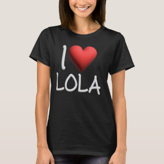 I Liebe Lola Name Personalisiert Girl Frau Freund T-Shirt