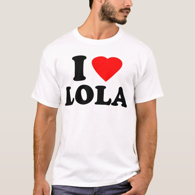 I Liebe Lola T-Shirt (Vorderseite)