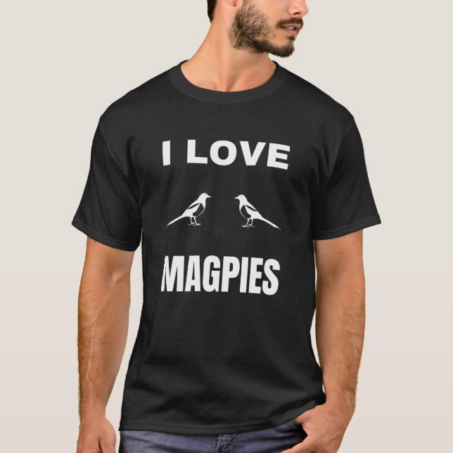 I Liebe Magpies T-Shirt (Vorderseite)