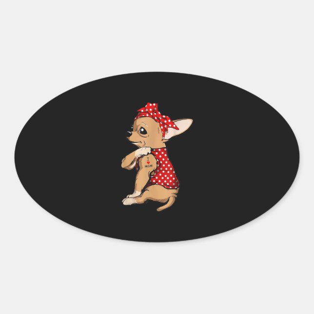 I Liebe Mama Tattoo Funny Chihuahua Hund Trageband Ovaler Aufkleber (Vorderseite)