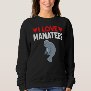 I Liebe Manatees Sweatshirt