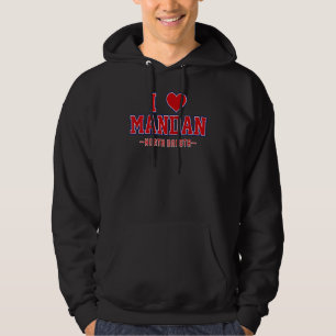 I Liebe Mandan North Dakota Hoodie