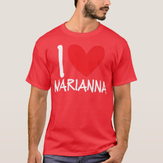 I Liebe Marianna Name Herz Personalisiert Girl Wom T-Shirt