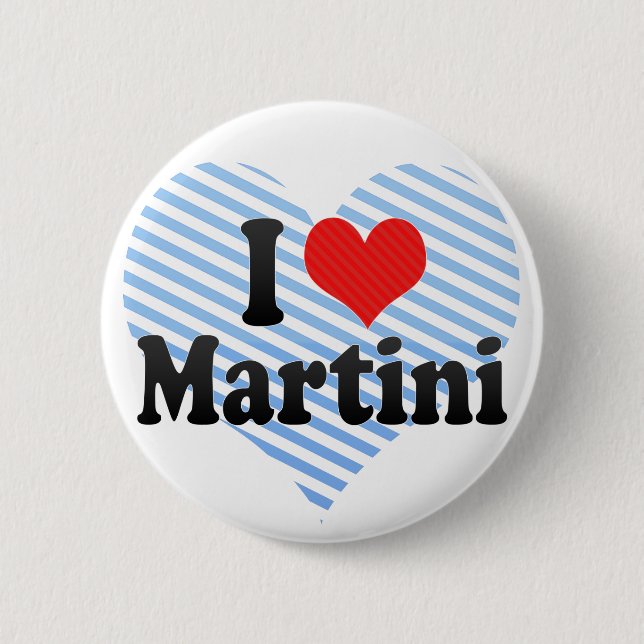 I Liebe Martini Button (Vorderseite)
