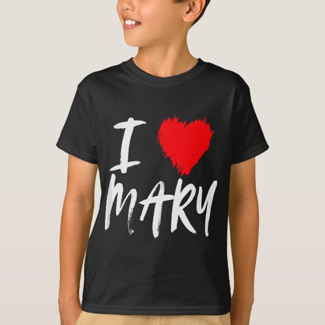 I Liebe Mary Daughter Mama Ehefrau Freundin Valent T-Shirt (Vorderseite)