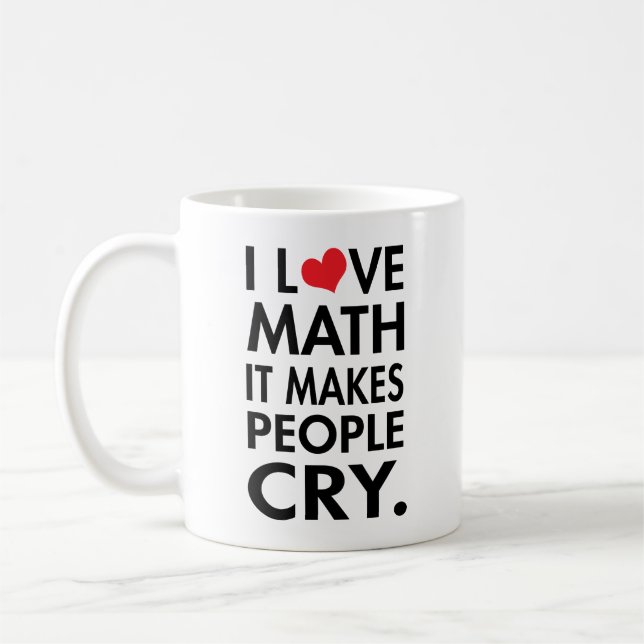 I Liebe-Mathe, lässt es Leute schreien Typografie Kaffeetasse (Links)