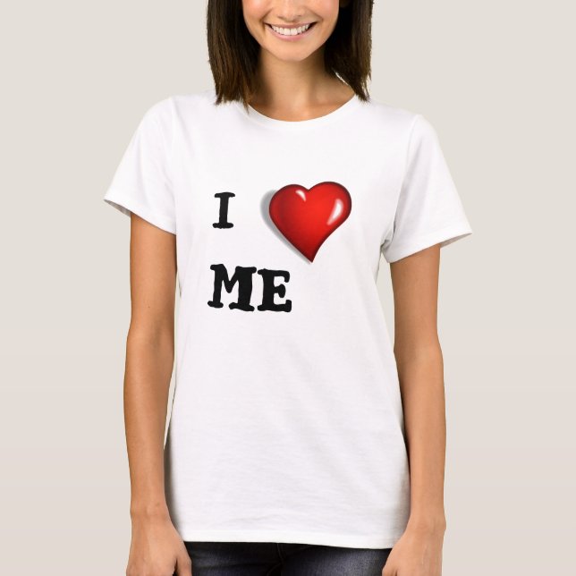 I Liebe Me T - Shirt (Vorderseite)