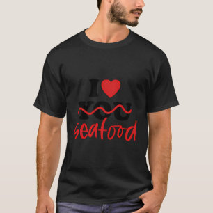 I Liebe Meeresfrüchte T-Shirt