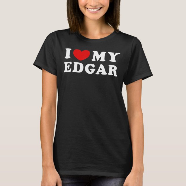 I Liebe Mein Edgar I Heart My Edgar T-Shirt (Vorderseite)