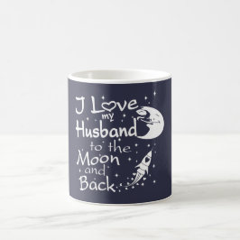 I Liebe mein Ehemann zum Mond und zur Rückseite Kaffeetasse