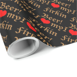 I Liebe mein Firkin-Bier! Packpapier