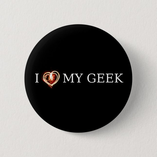 I LIEBE MEIN GEEK BUTTON (Vorderseite)