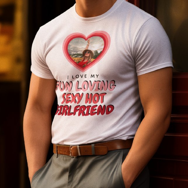 I LIEBE MEIN GIRLFRIEND Foto T - Shirt (Von Creator hochgeladen)