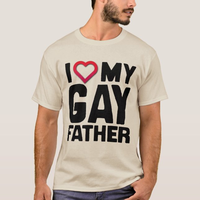I LIEBE MEIN HOMOSEXUELLER VATER - T-Shirt (Vorderseite)