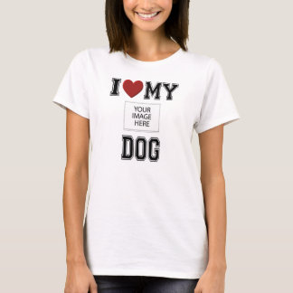 I LIEBE MEIN HUND - ADDIEREN SIE IHR EIGENES FOTO! T-Shirt