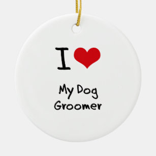 I Liebe mein HundeGroomer Keramikornament