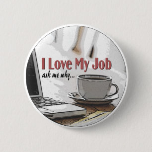 I Liebe mein Job Button
