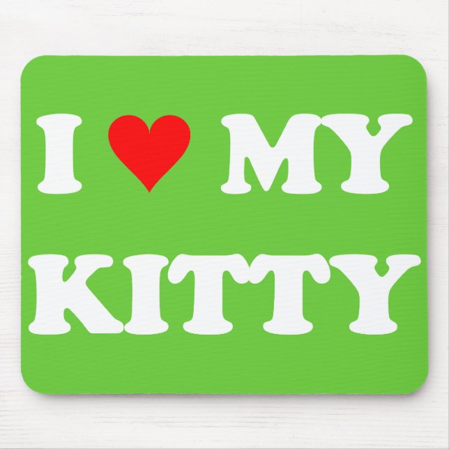 I Liebe mein Kitty Mousepad (Vorne)
