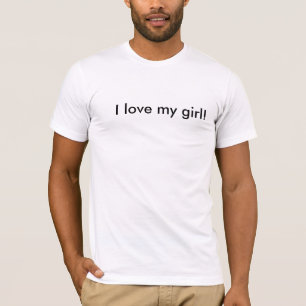 I Liebe mein Mädchen-T - Shirt