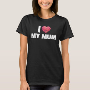 I LIEBE MEIN MUM T-Shirt