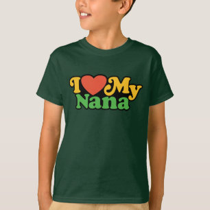 I Liebe mein Nana-Shirt T-Shirt