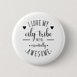 I Liebe mein öliger Stamm-Knopf Button