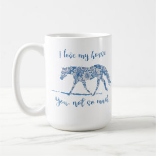 I Liebe mein Pferd - Sie nicht so Viel-Besonders Kaffeetasse