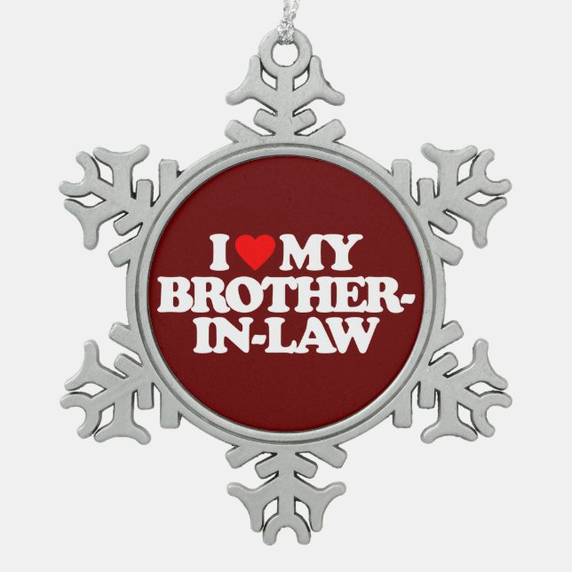 I LIEBE MEIN SCHWAGER SCHNEEFLOCKEN Zinn-Ornament (Vorderseite)