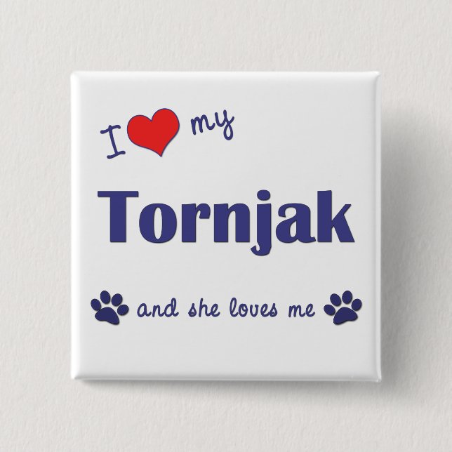 I Liebe mein Tornjak (weiblicher Hund) Button (Vorderseite)