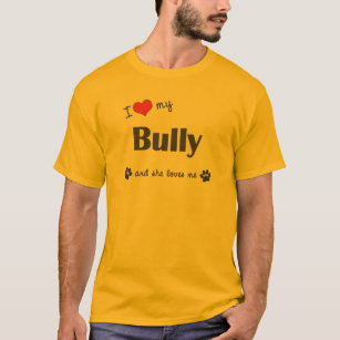 I Liebe mein Tyrann (weiblicher Hund) T-Shirt