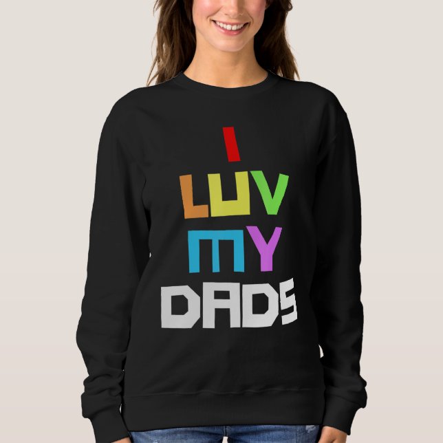 I Liebe Mein Vater 2 Väter Regenbogen Pride Vater  Sweatshirt (Vorderseite)