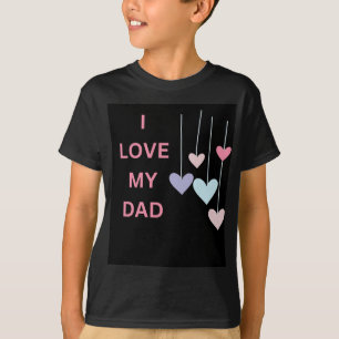 I Liebe Mein Vater Grafik-T-Shirt T-Shirt