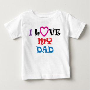 I Liebe mein Vater-T-Shirt Baby T-shirt