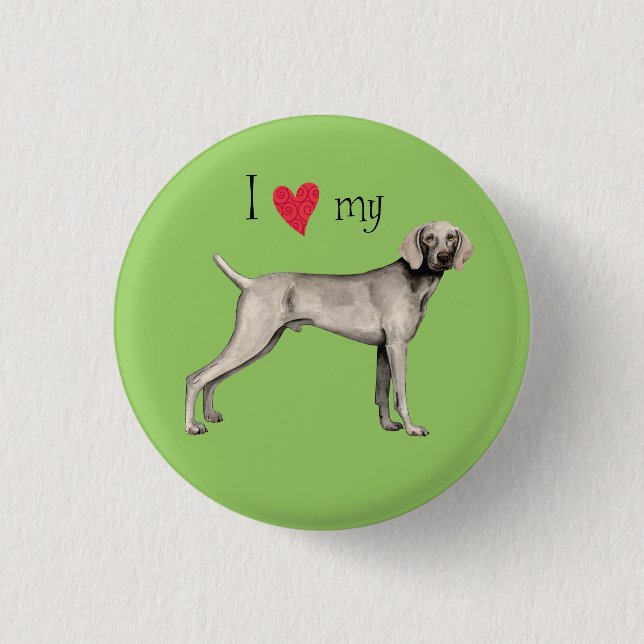 I Liebe mein Weimaraner Button (Vorderseite)