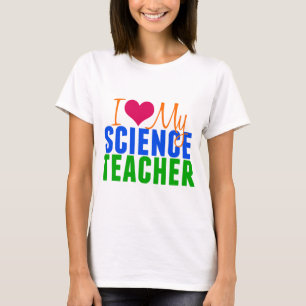 I Liebe mein Wissenschafts-Lehrer T-Shirt