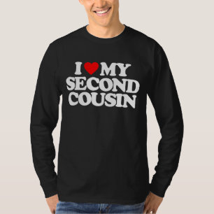 I LIEBE MEIN ZWEITER COUSIN T-Shirt