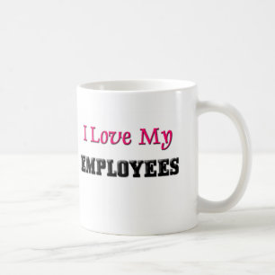 I Liebe meine Angestellten Kaffeetasse