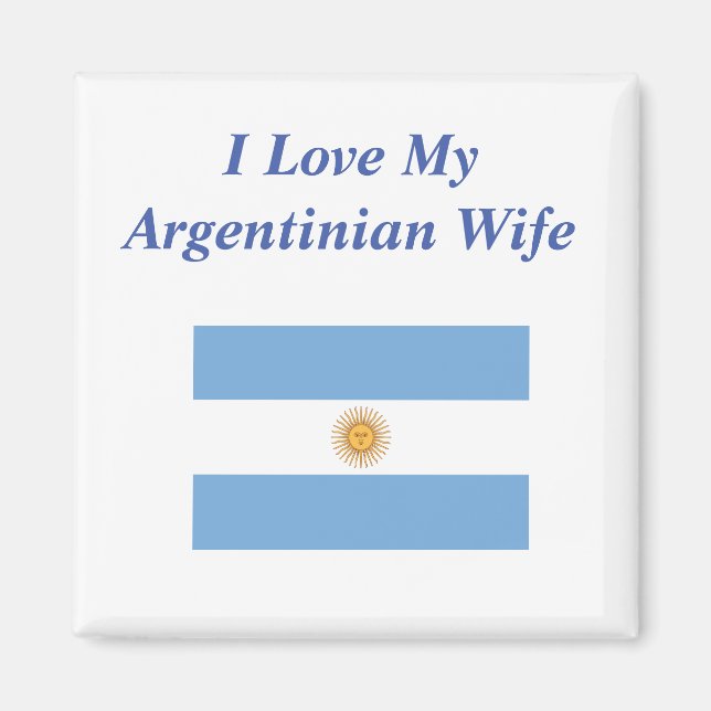 I Liebe Meine argentinische Ehefrau Magnet (Vorne)