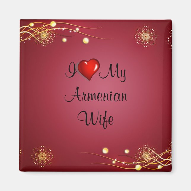 I Liebe Meine armenische Ehefrau Magnet (Vorne)